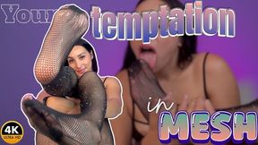 Your Temptation in mesh