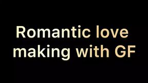 Romantic Love Making with GF