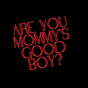 Are You Mommys Good Boy Audio