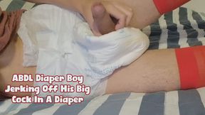 ABDL Diaper Boy Jerking Off His Big Cock In A Diaper