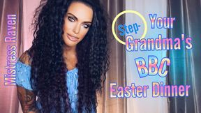 YOUR STEP-GRANDMA’S BBC EASTER DINNER