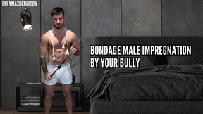 Gay Bondage male Impregnation by your bully