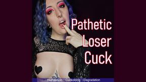 PATHETIC LOSER CUCK - Audio - Degrading Cuckold Humiliation by Miss Faith Rae with Cruel Teasing and Loser Rejection - MKV