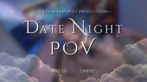 Vid331  –  Date Night POV