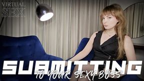Submitting to your Sexy Boss VIRTUAL SEX