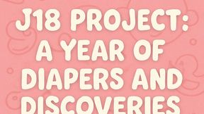 "J18 Project: A Year of Diapers and Discoveries" (history)