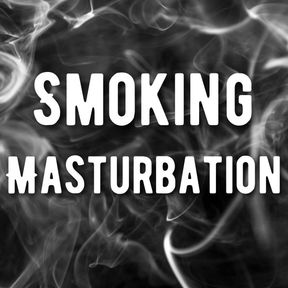 Smoking Masturbation