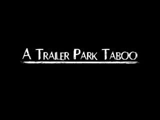PURE TABOO - Trailer Park taboo: Kenzie Reeves, Joanna Cutie, & Tiny Hands