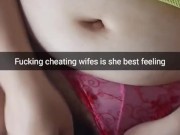 Fucking cheating wife`s pussy is the best feeling ever - Cuckold Snapchat Captions