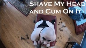 Shave My Head and Cum On It SD