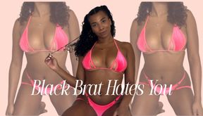 Black Brat Hates You 👸🏽