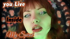 you Live Inside My Spiral