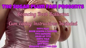 Oiled Up Bouncing Boobs Ballerina! Cum Eating Instructions Included!