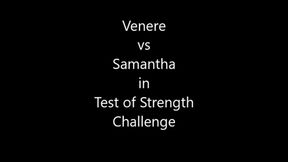 SAMANTHA VS VENERE , TEST OF STRENGTH CHALLENGE