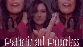 Pathetic And Powerless