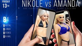 Amanda vs Nikole