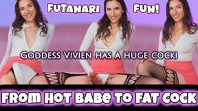From Hot Babe to Fat Cock Futanari Fun Goddess Vivien has a Huge Cock