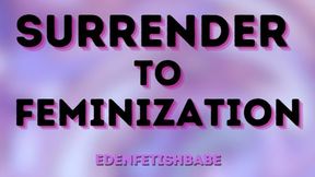 Surrender to Feminization