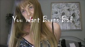 YOU WANT BURPS BAD mp4