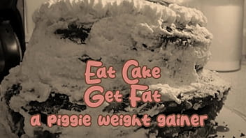 Eat Cake Get Fat a piggie Weight Gainer