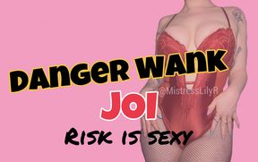 Danger Wank! JOI