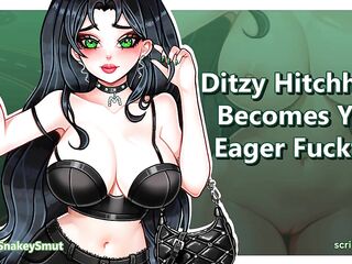 Ditzy Hitchhiker Becomes Your Mad Fucktoy -- Audio Porn -- Floozy Me Out