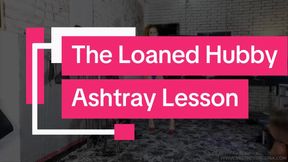 The  Loaned Hubby CPT5 - Ashtray-Lesson