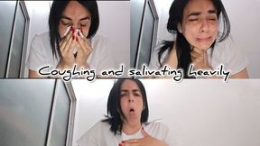 Coughing and salivating heavily