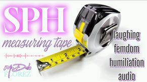 SPH Measuring Tape: Femdom Small Penis Humiliation JOI AUDIO | Ruined Orgasm Mind Fuck with Cum Countdown
