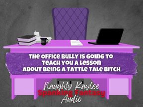 Spanked by the Office Bully - A Naughty Kaylee Audio