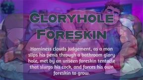 Gloryhole Foreskin