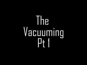 The Vacuuming 1