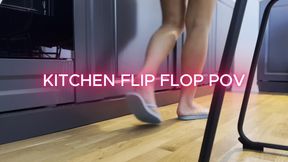 Kitchen Flip Flop POV