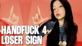 Handfuck 4 Loser Sign