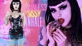 Brainless Sissy - INHALE