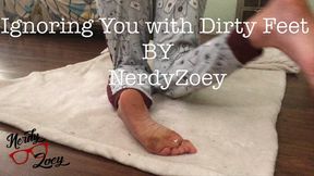 Ignoring You with My Dirty Feet