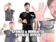 spanked & humiliated by police officer