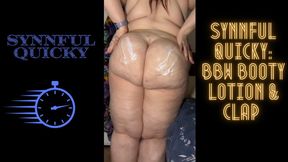 Synnful Quicky: BBW Booty Lotion & Clap
