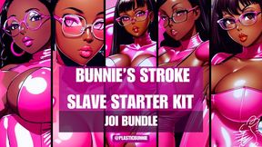 Bunnie s Stroke Slave Starter Kit | FULL BUNDLE |