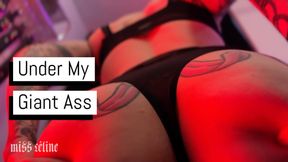 Under My Giant Ass | Giantess Facesitting