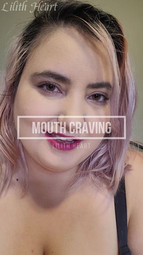 Mouth Craving