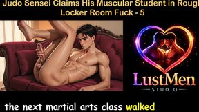 Gay Audio Sex Story - Judo Sensei Claims His Muscular Student in Rough Locker Room Fuck - Part 5
