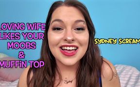 Loving Wife Likes Your Moobs &amp; Muffin Top