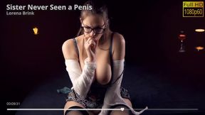 Step-Sister Never Seen a Penis