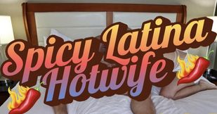 Spicy Latin Hotwife