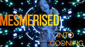 Mesmerised Into GOONING