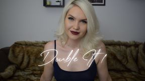 Double It !