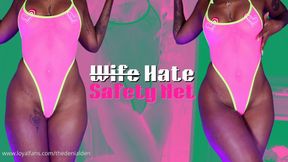Wife Hate Safety Net