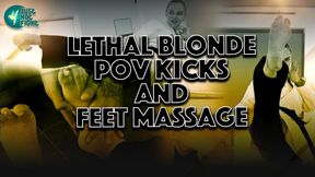 LETHAL BLONDE POV KICKS AND FEET MASSAGE