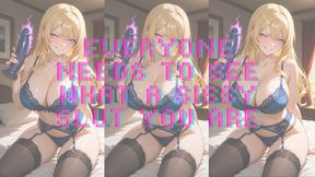 MP4 VERSION EVERYONE NEEDS TO SEE WHAT A SISSY SLUT YOU ARE